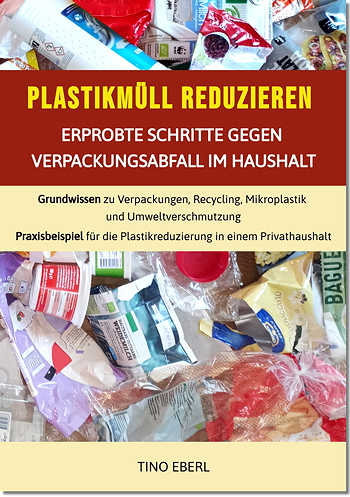 Buchempfehlung: Plastikmüll reduzieren – Erprobte Schritte gegen Verpackungsabfall im Haushalt