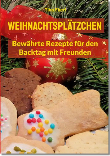 Buchempfehlung: Weihnachtsplätzchen – Bewährte Familienrezepte für den Backtag mit Freunden